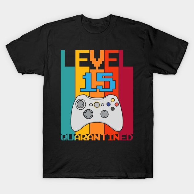 Level 15 Unlocked 15th Video Gamer Quarantine birthday T-Shirt by heidiki.png